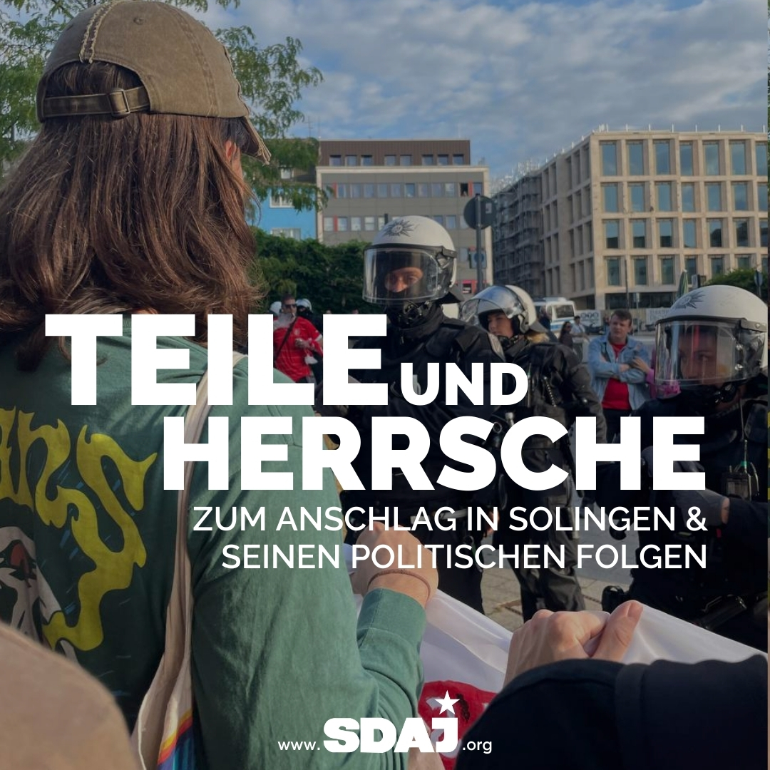 Teile und Herrsche – Zum Anschlag in Solingen und seinen politischen Folgen