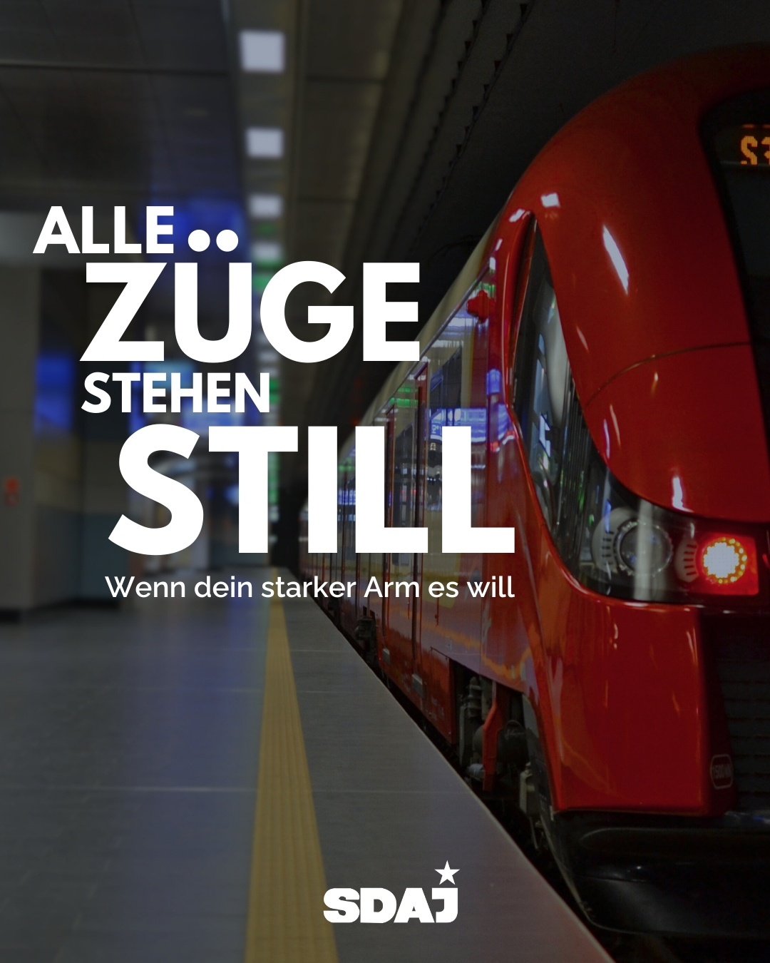 Alle Züge stehen still – wenn Dein starker Arm es will!